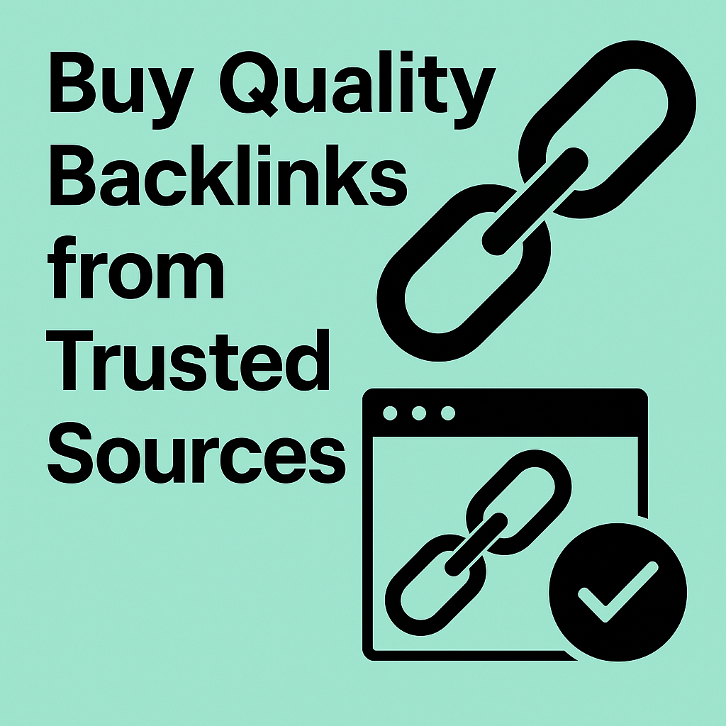 How and Why You Should Buy Quality Backlinks from Trusted Sources?