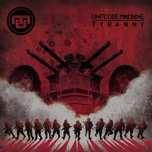Unitcode:Machine – "Tyranny" album cover