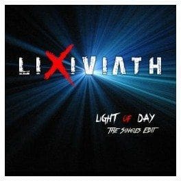 Lixiviath – Light Of Day / The Singles Edit