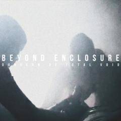 Beyond Enclosure – Dungeon Of Total Void