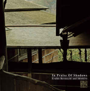 Eraldo Bernocchi and Shinkiro – In Praise Of Shadow