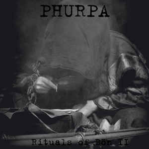 Phurpa – Rituals Of Bön II