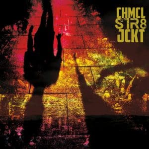 Chmcl Str8jckt – Chmcl Str8jckt