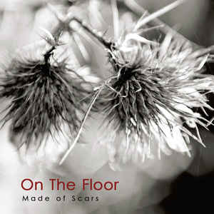 On The Floor – Made Of Scars