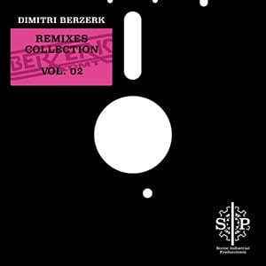 Dimitri Berzerk – Remixes Collection Vol.02