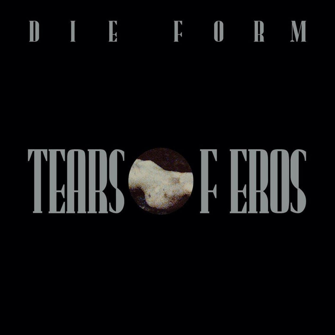 die form tears of eros