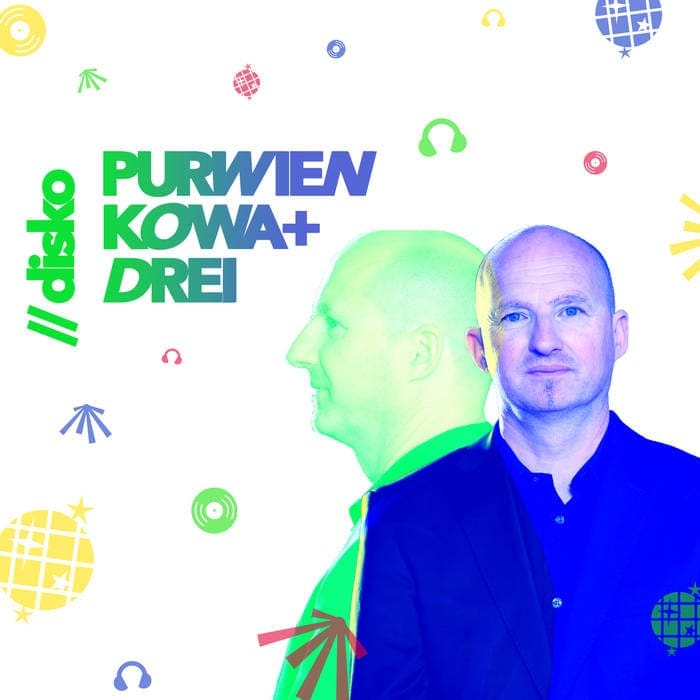 Purwien und Kowa – Drei Disko