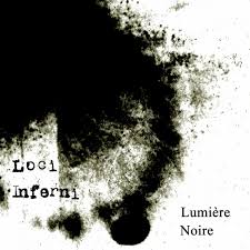 Loci Inferni – Lumière Noire