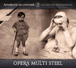 Opera Multi Steel - Apparences De L’Invisible