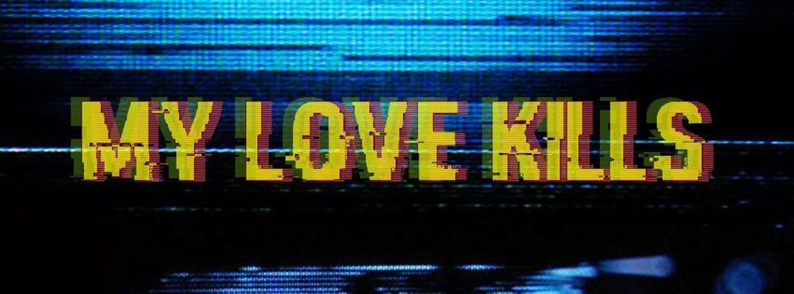 My Love Kills