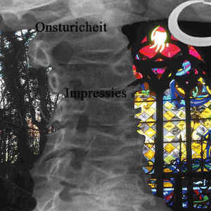 Onsturicheit – Impressies