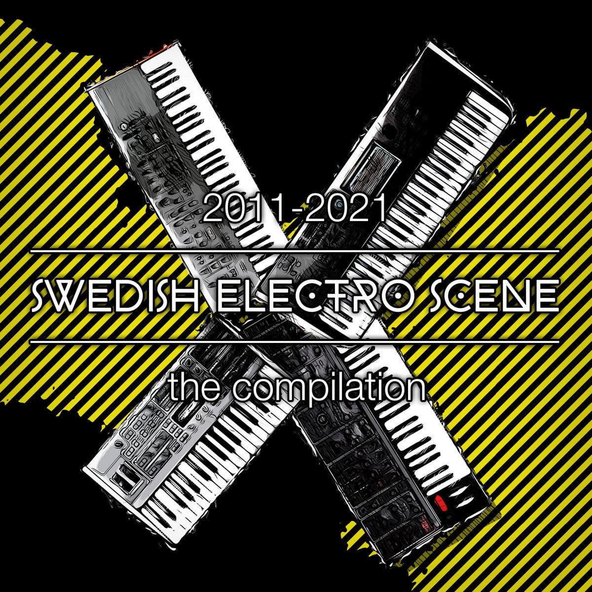 2011-2021 Swedish Electro Scene the compilation