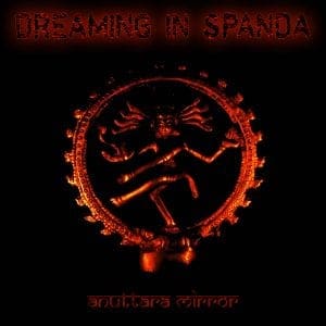 The German IDM industrial act Dreaming in Spanda is back with an all new EP, 'Anuttara Mirror'