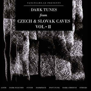 Dark Tunes From Czech & Slovak Caves Vol.2