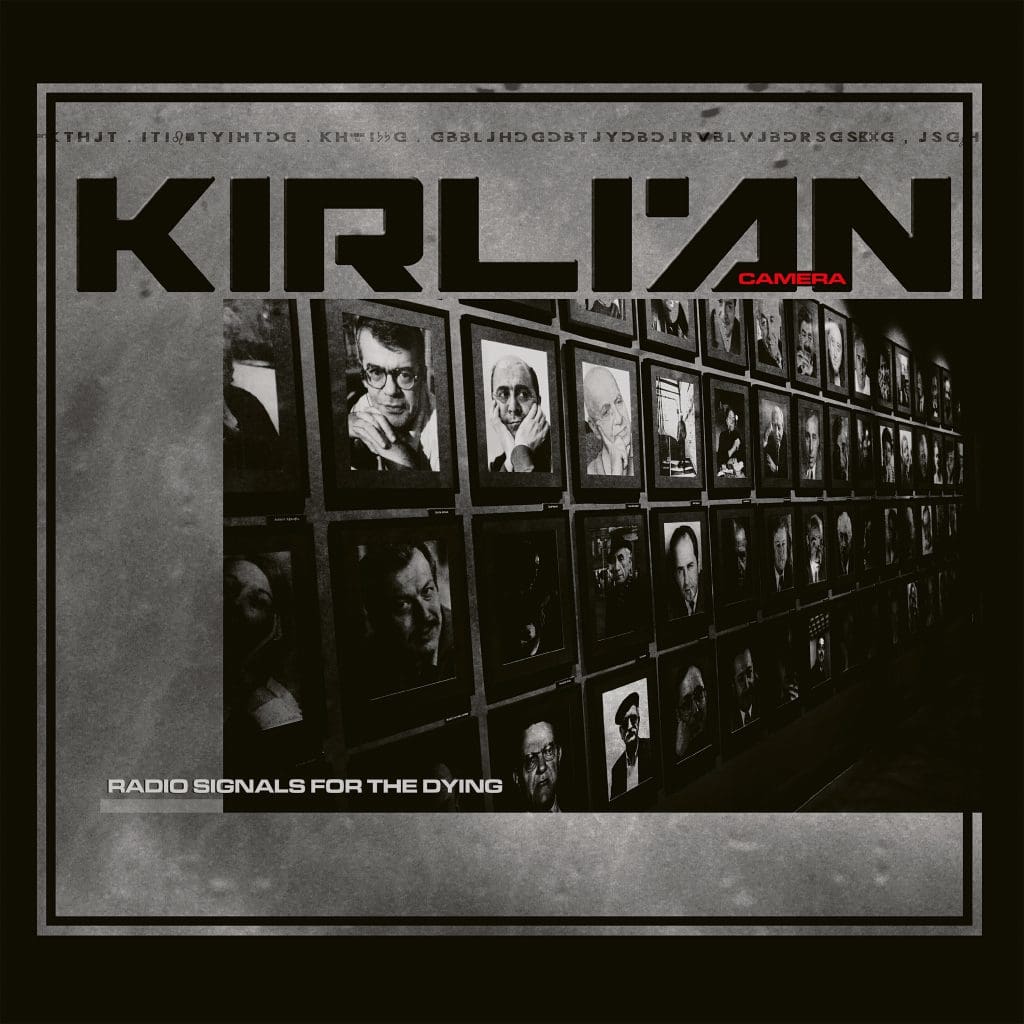 Kirlian Camera announce new details upcoming LP 'Radio Signals For The Dying' out in 2024