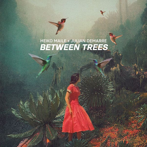 Heiko Maile + Julian Demarre unveil new single 'Between Trees' ahead of album release