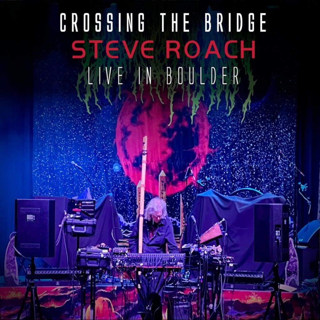 Steve Roach - Crossing the Bridge