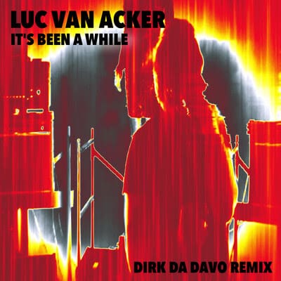 Luc Van Acker 'It´s Been A While' (Dirk Da Davo Remix) out now on Bandcamp