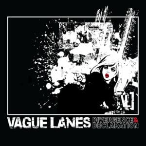 Vague Lanes drops 'Divergence and Declaration' full length