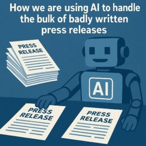 How we are using AI to handle the bulk of badly written press releases