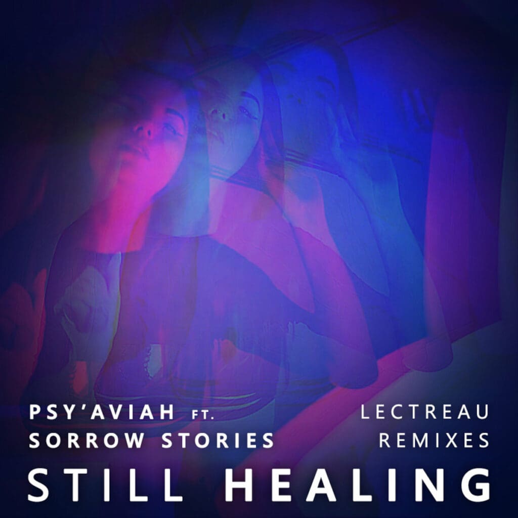Psyaviah Sorrow Stories Healing Lectreau Remixes