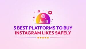 Buying Instagram likes platforms overview